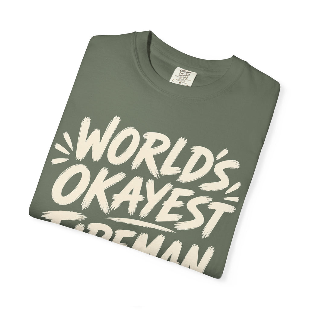 Worlds Okayest Fireman Text
