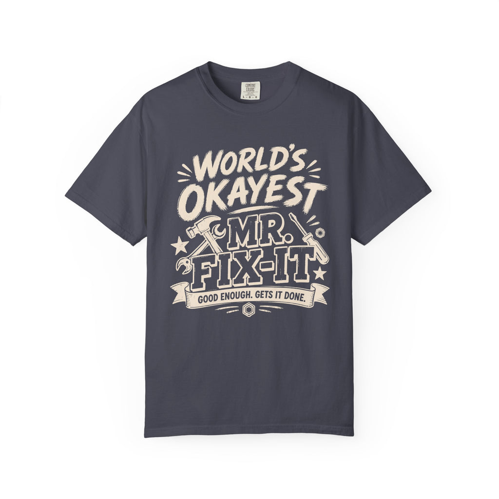 Worlds Okayest Mr. Fix-It