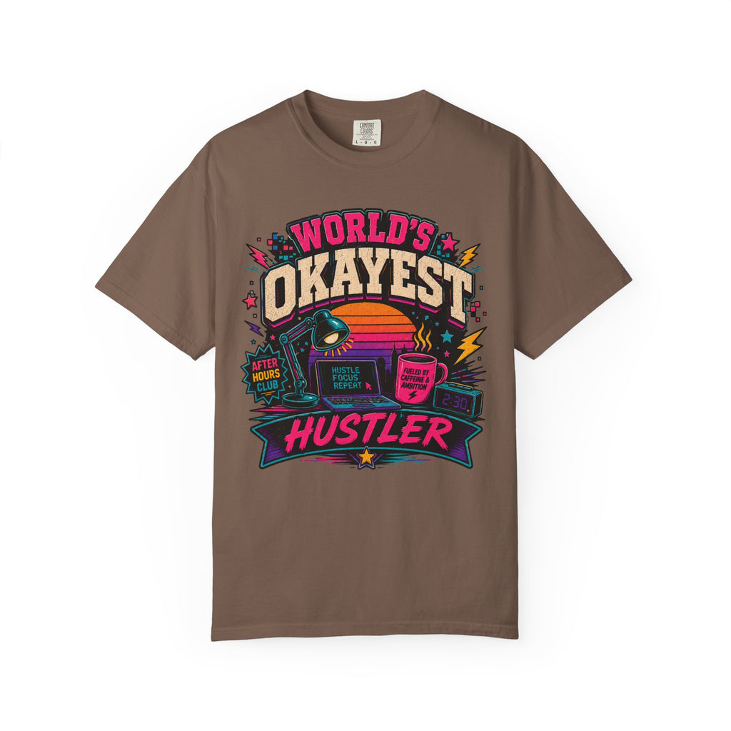 Worlds Okayest Hustler Vibe