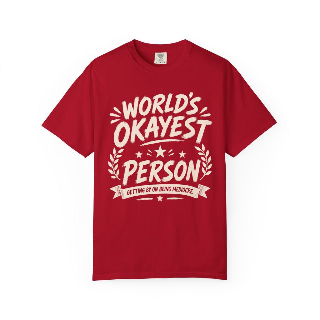 Worlds Okayest Person
