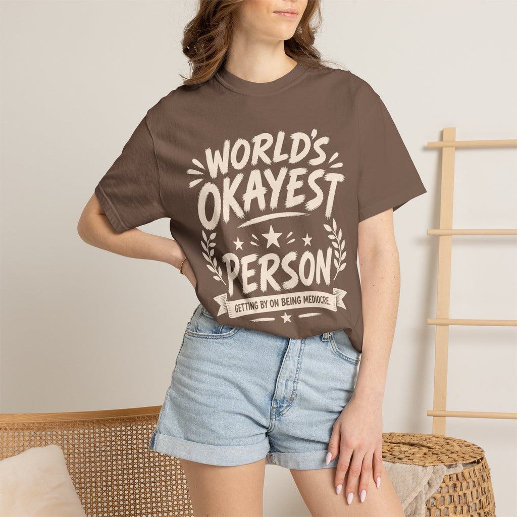 Worlds Okayest Person