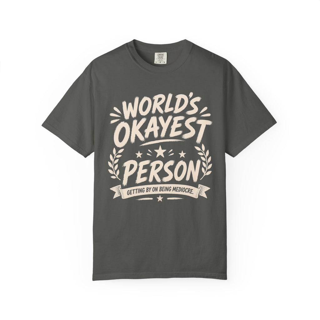 Worlds Okayest Person