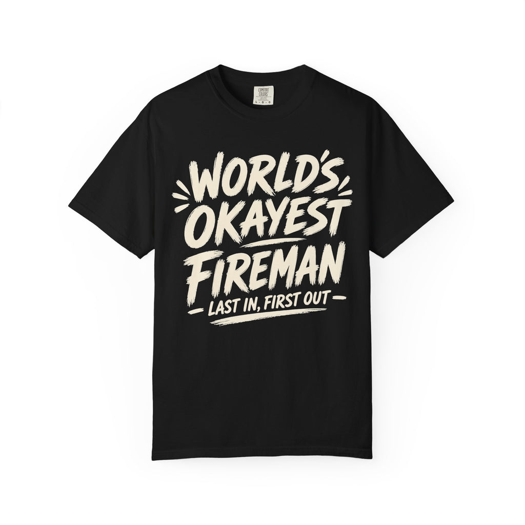 Worlds Okayest Fireman Text