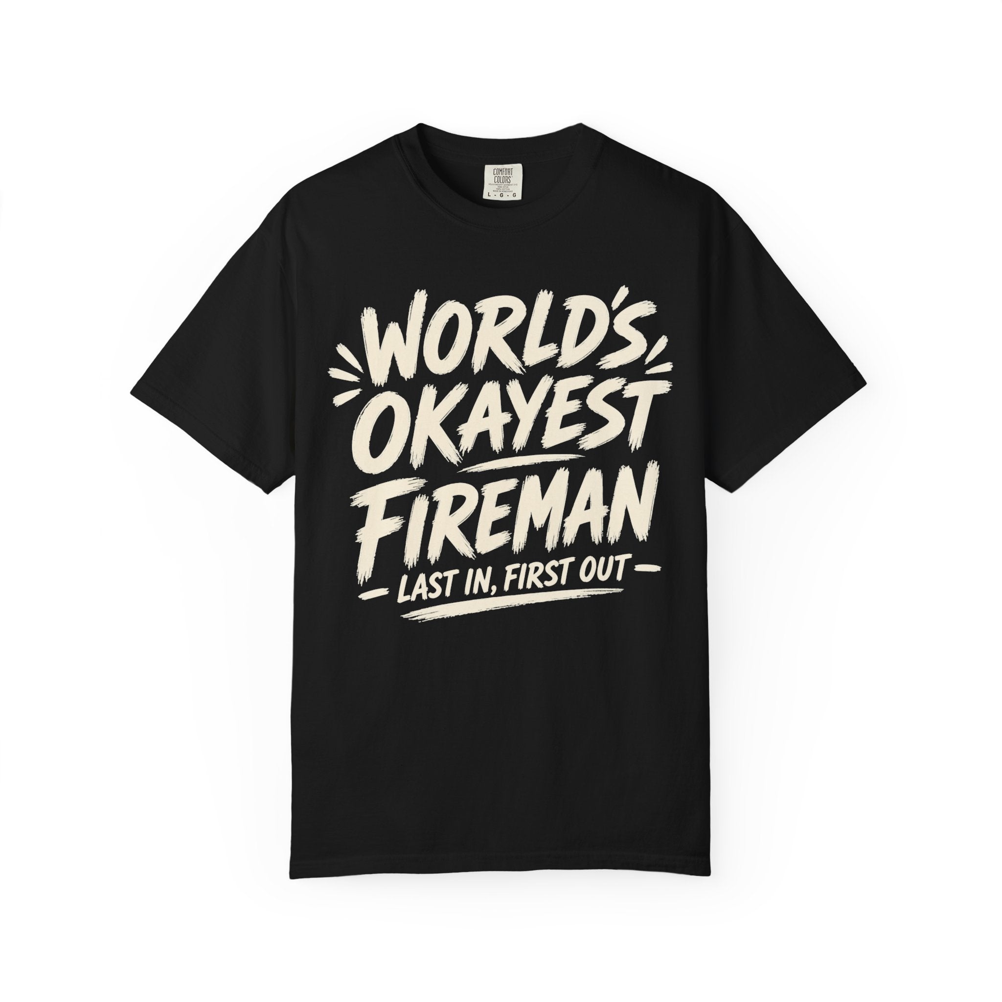 Worlds Okayest Fireman Text