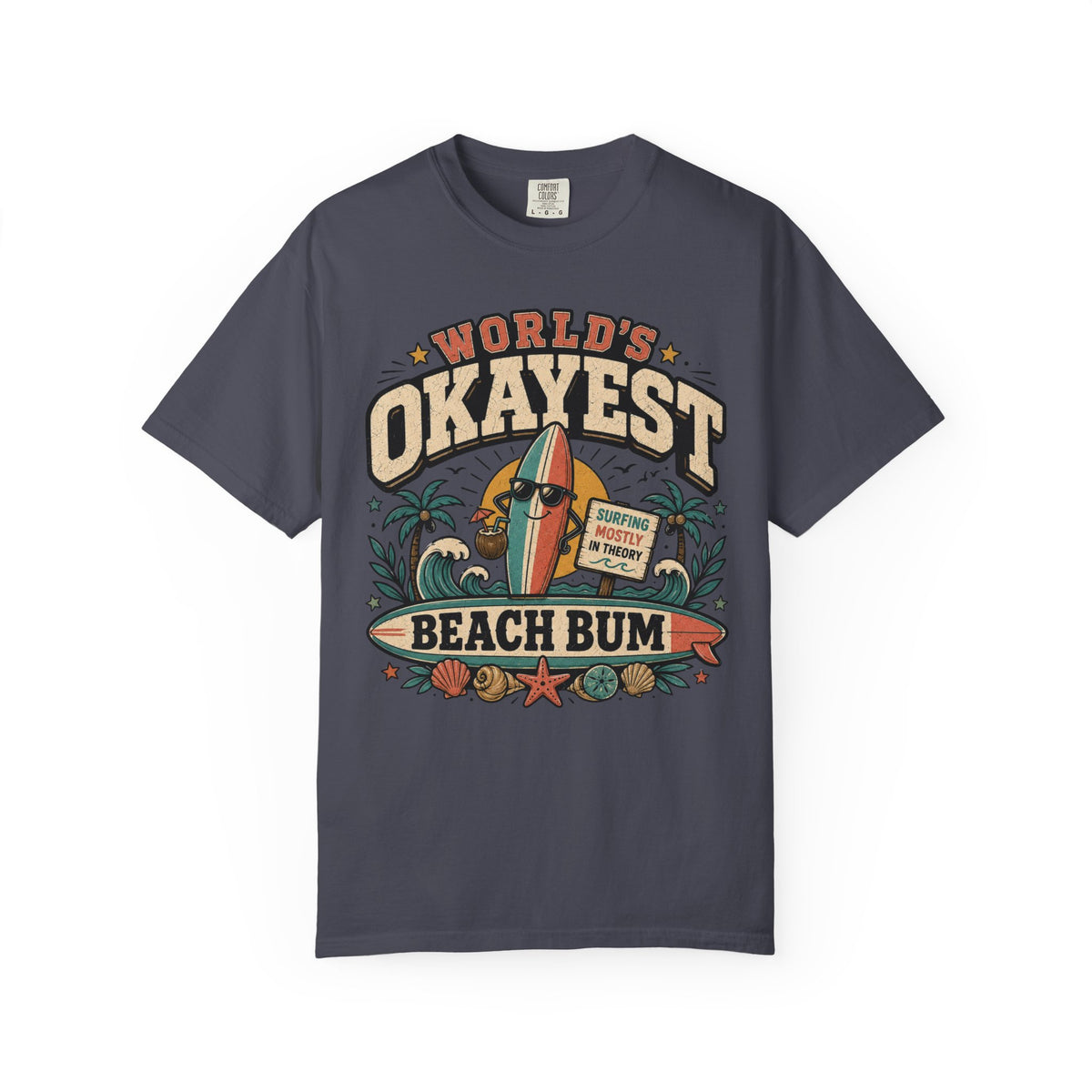 Worlds Okayest Beach Bum Fun Board