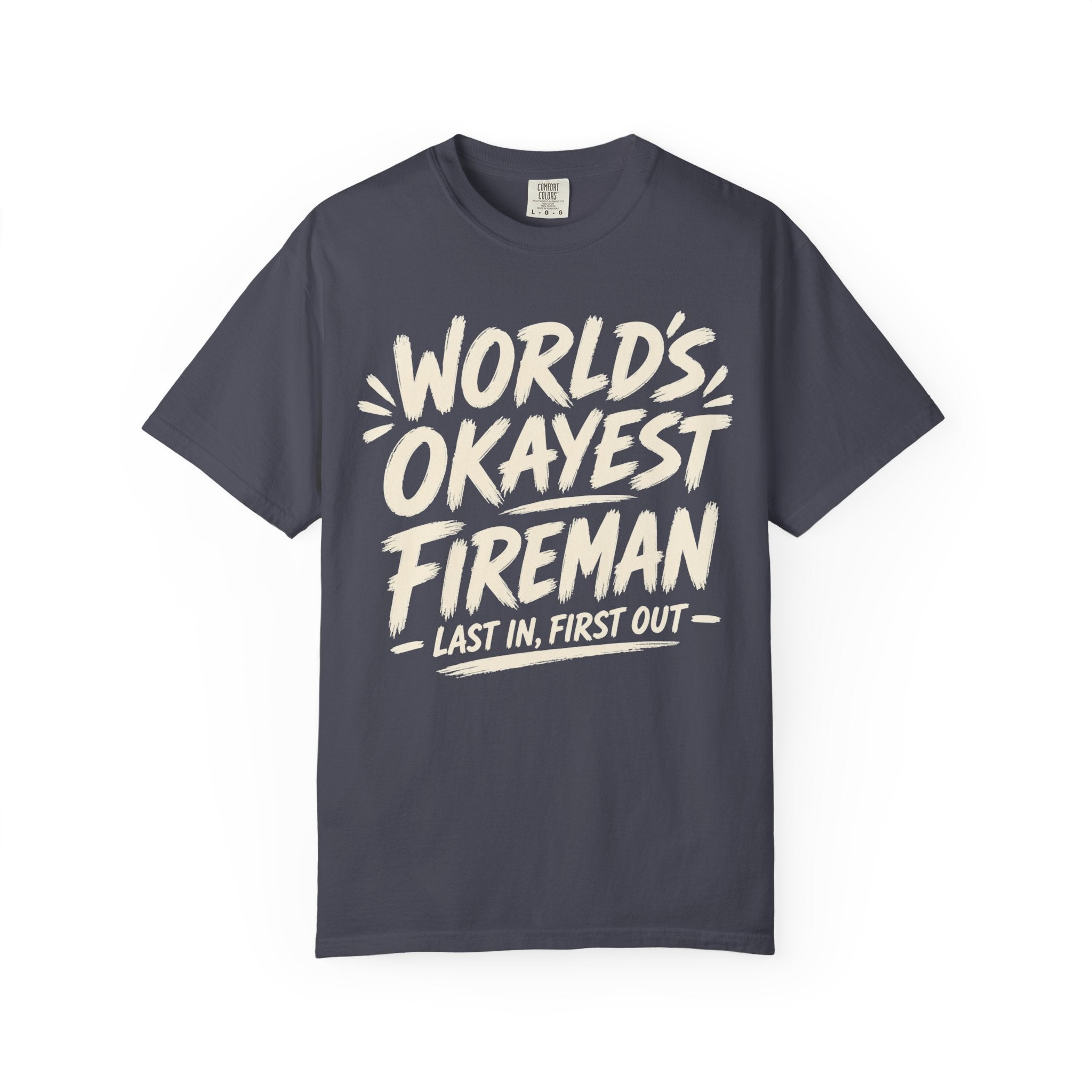 Worlds Okayest Fireman Text