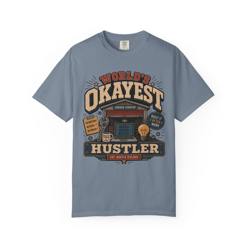 Worlds Okayest Hustler Garage