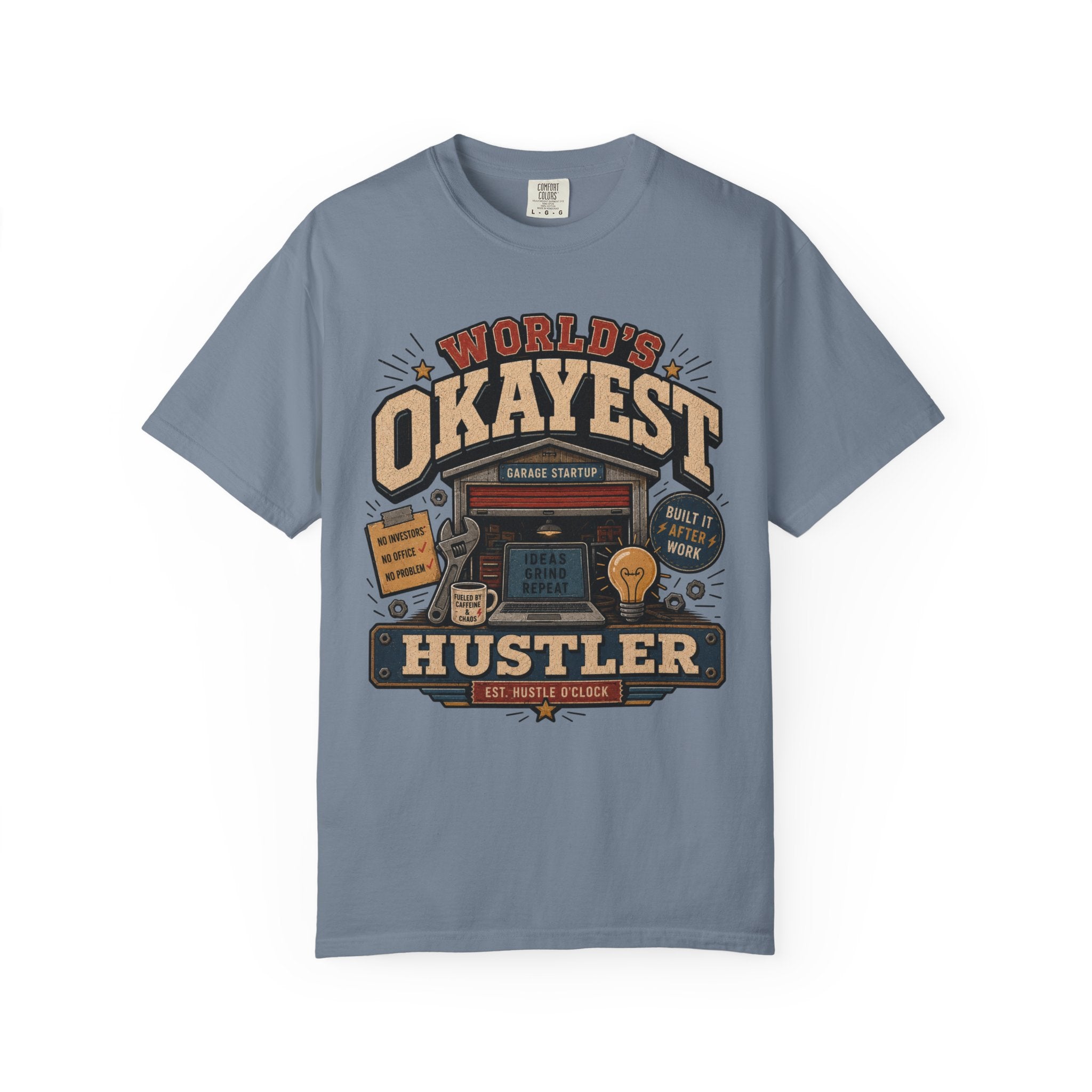 Worlds Okayest Hustler Garage