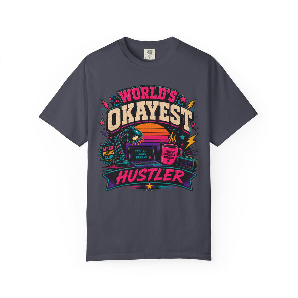 Worlds Okayest Hustler Vibe