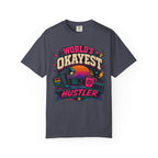 Worlds Okayest Hustler Vibe