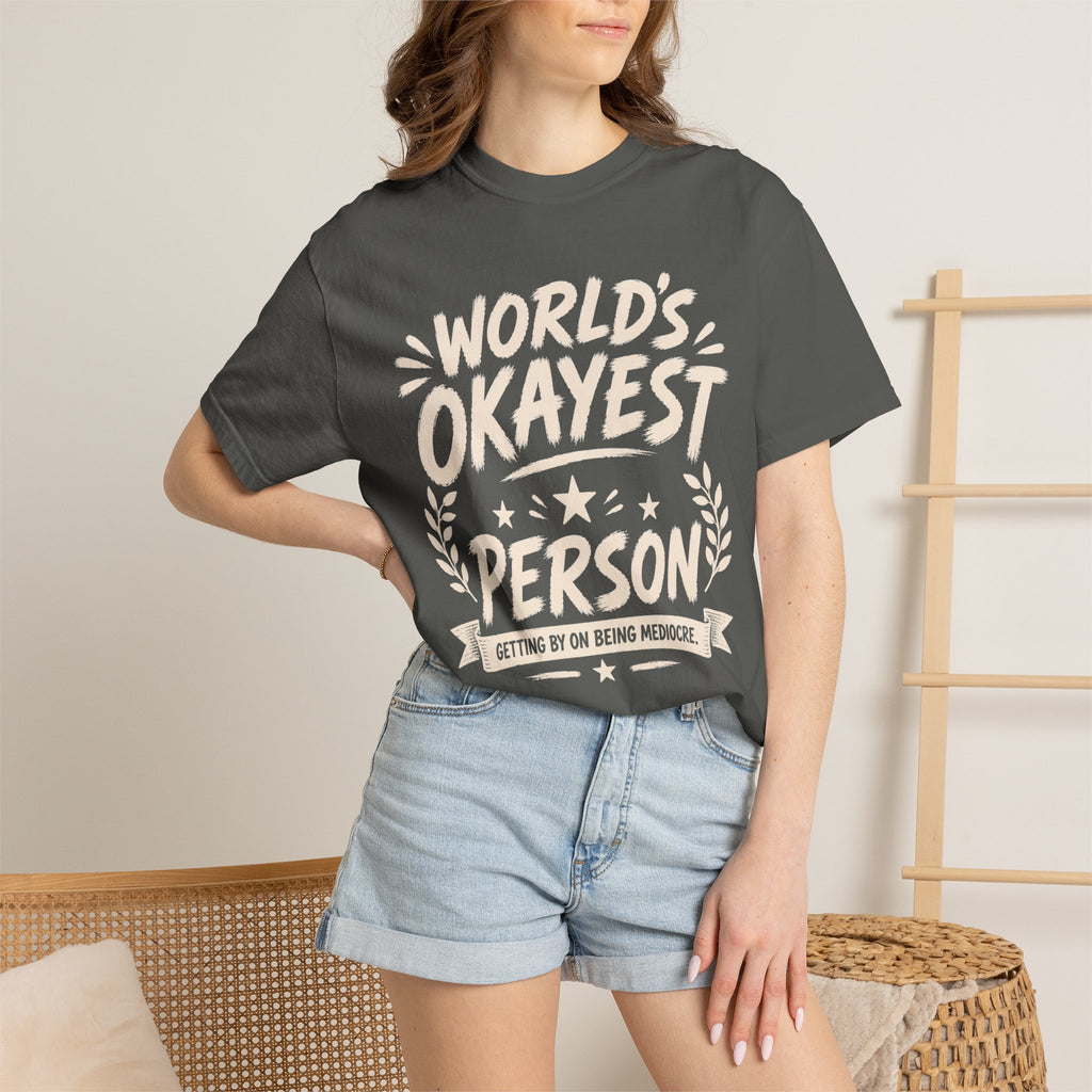 Worlds Okayest Person