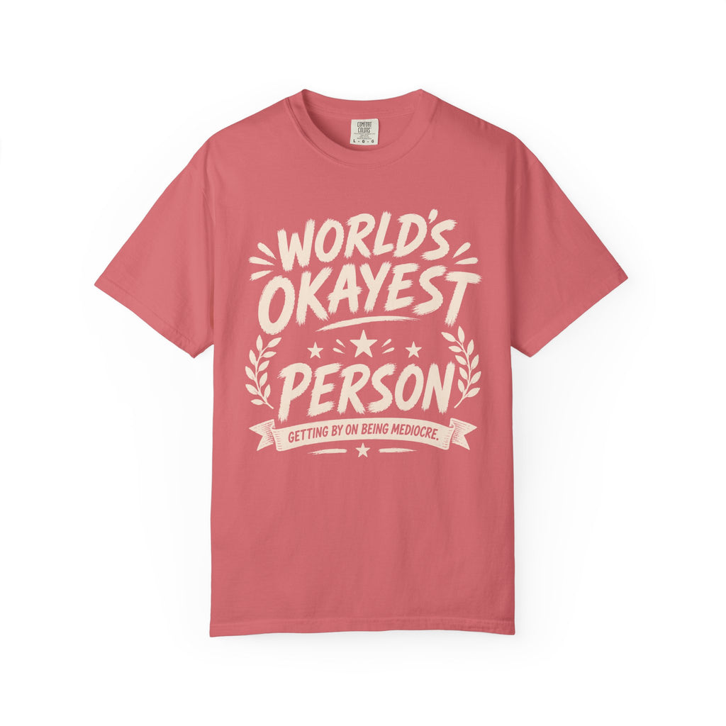 Worlds Okayest Person