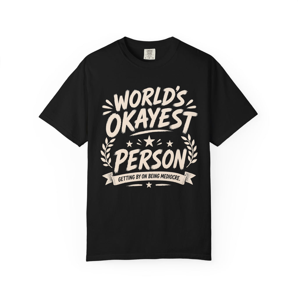 Worlds Okayest Person