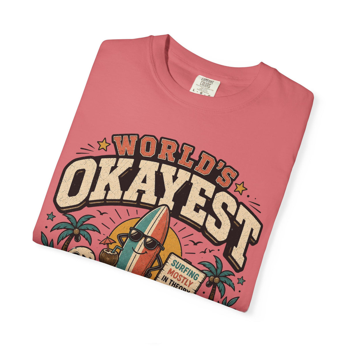 Worlds Okayest Beach Bum Fun Board