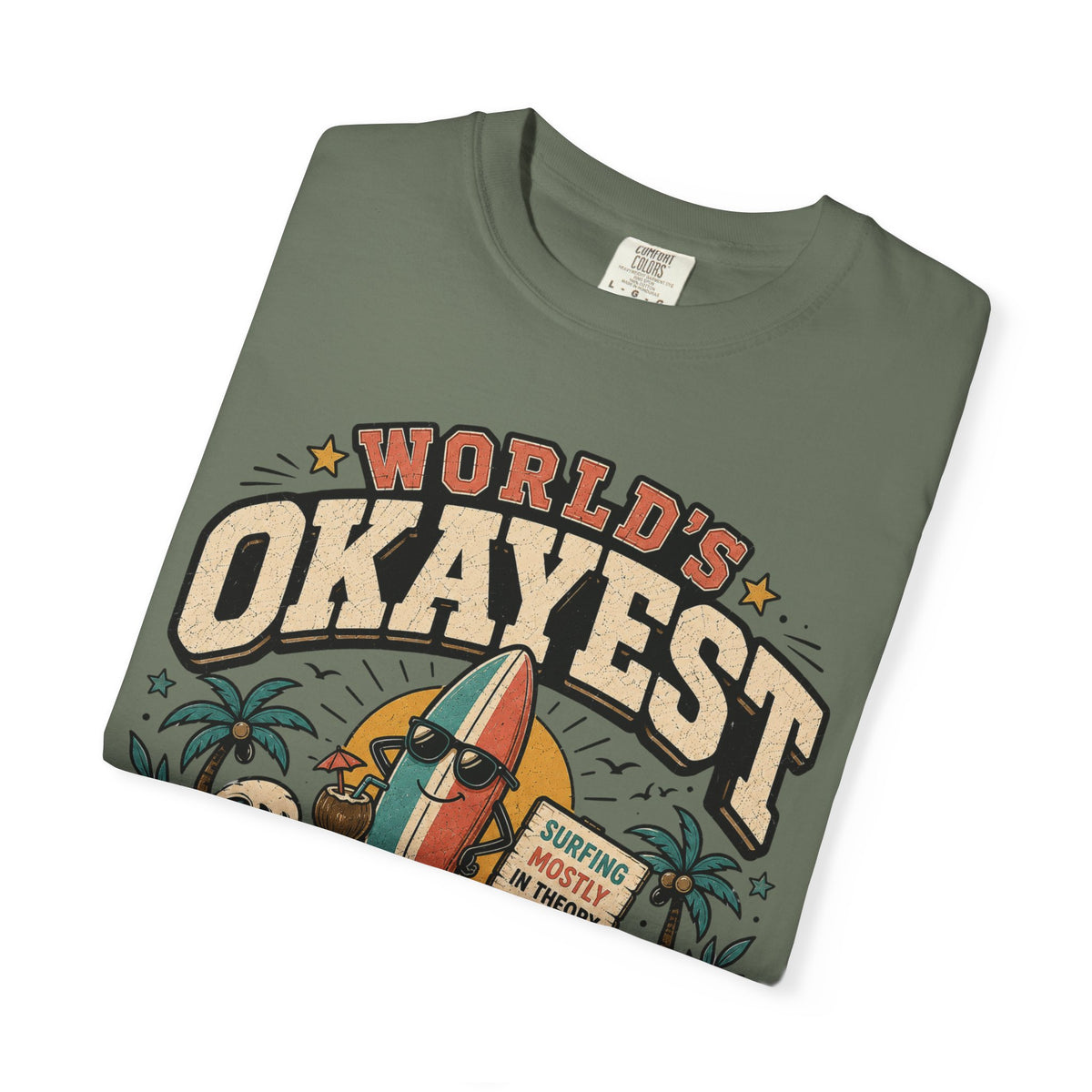 Worlds Okayest Beach Bum Fun Board