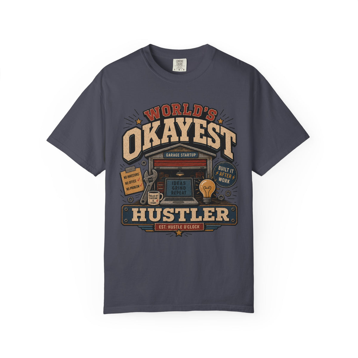 Worlds Okayest Hustler Garage