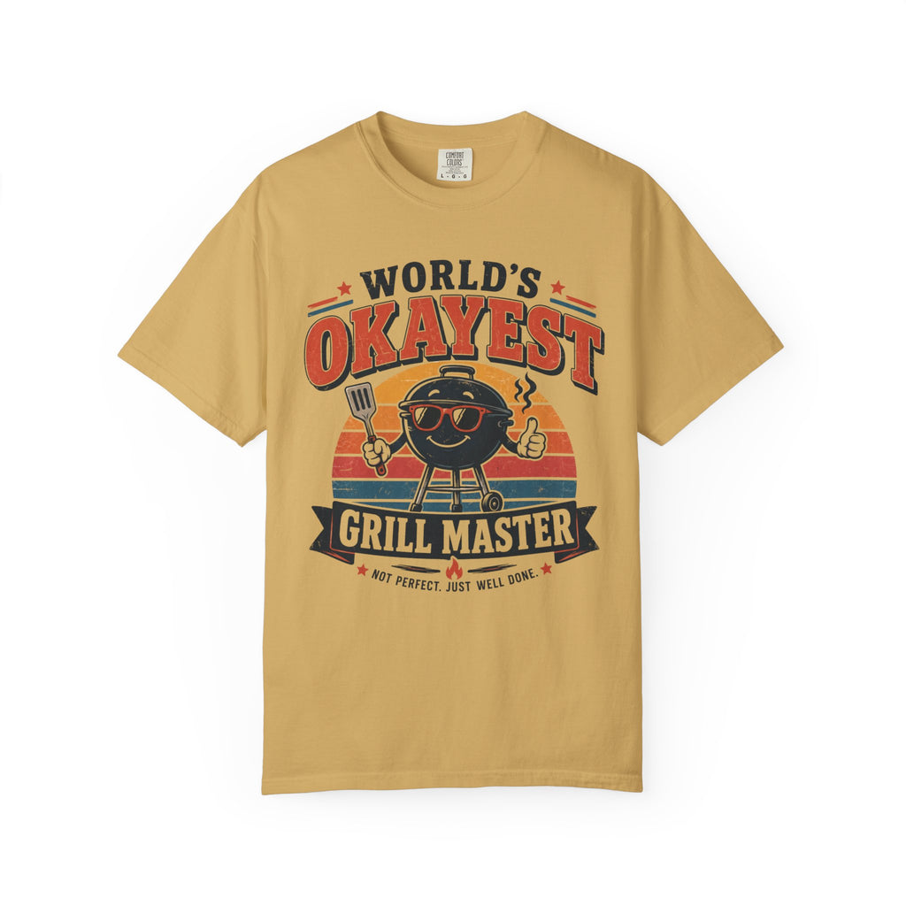 Worlds Okayest Grill Master