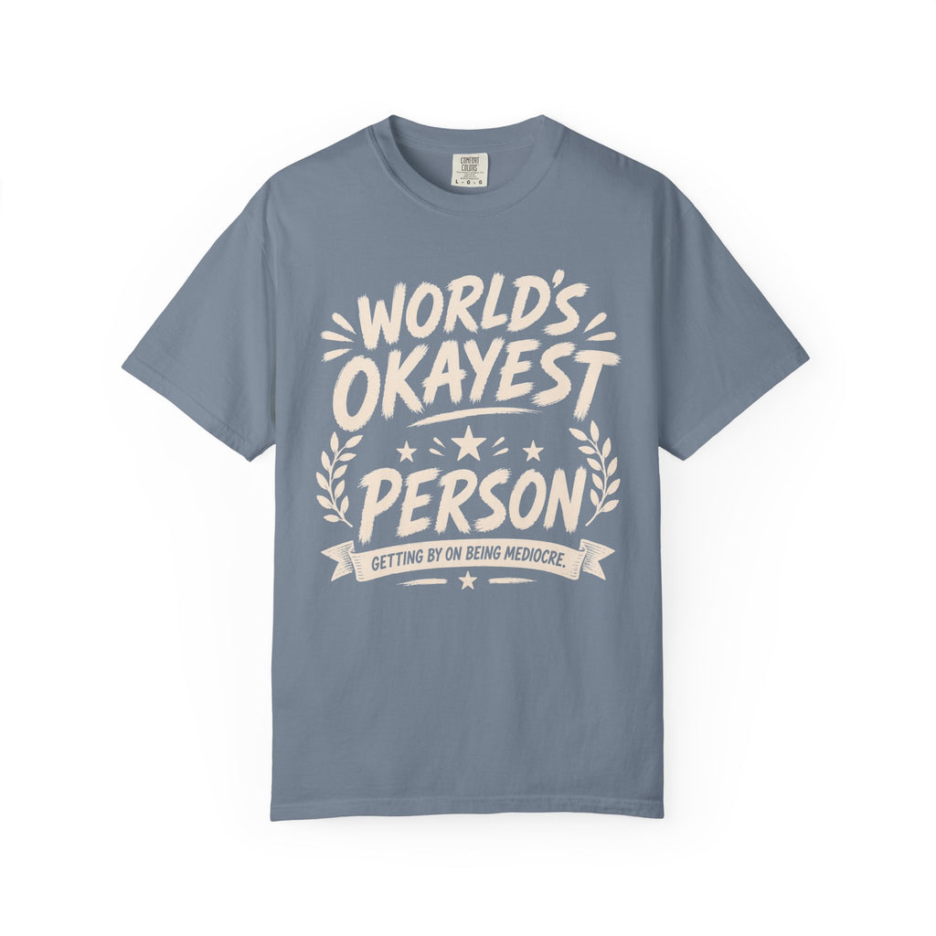 Worlds Okayest Person