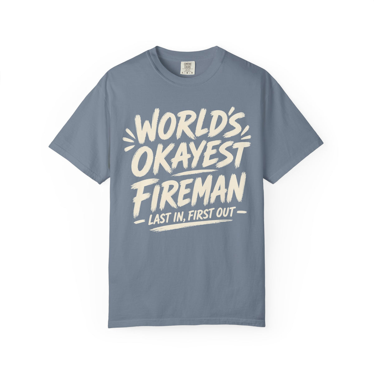 Worlds Okayest Fireman Text