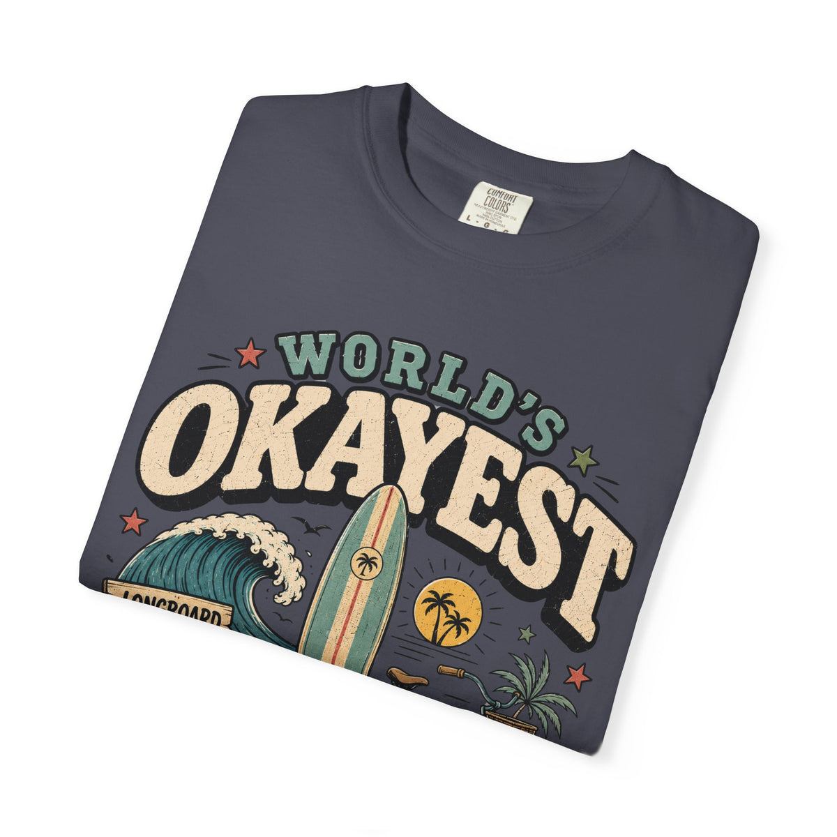 Worlds Okayest Beach Bum Longboard
