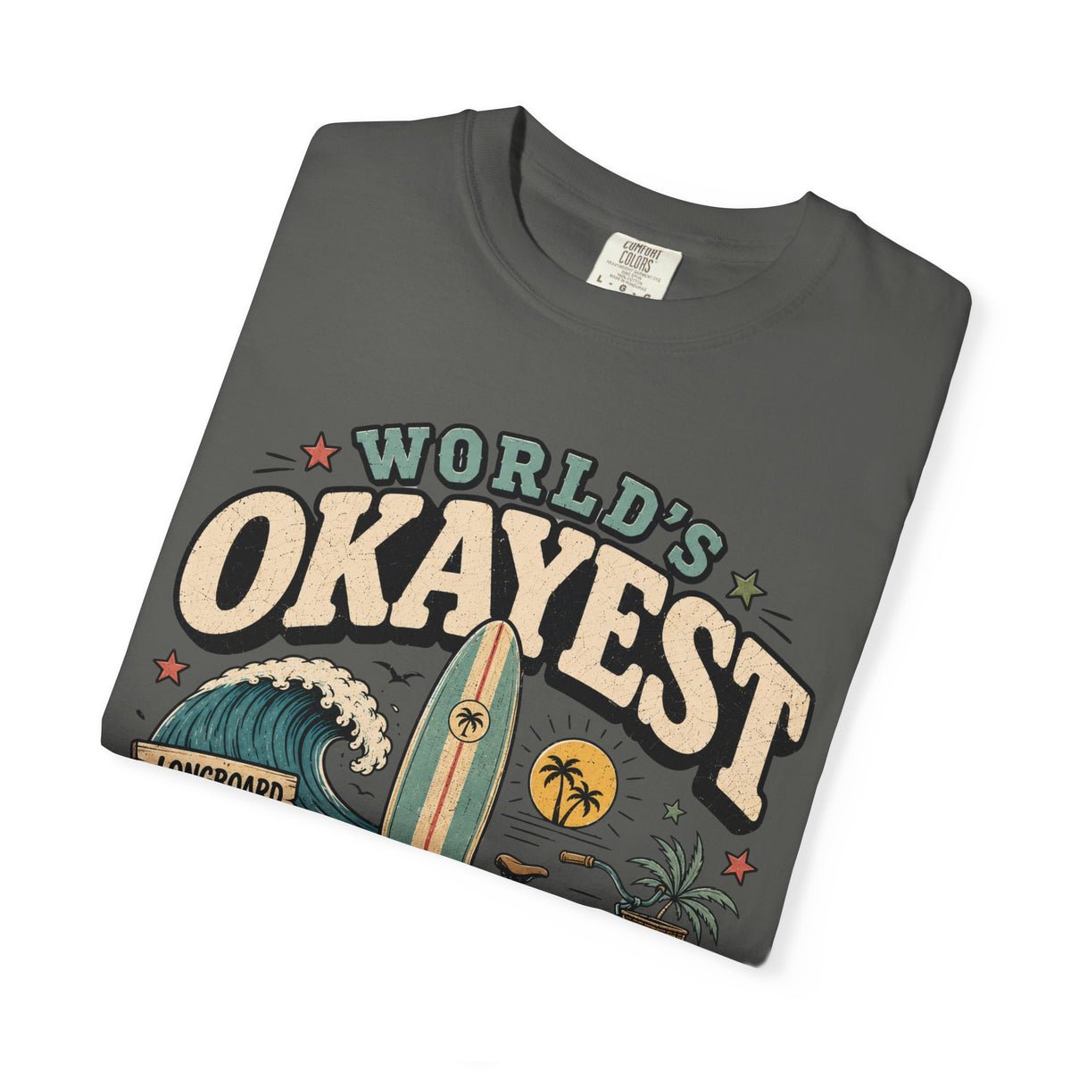 Worlds Okayest Beach Bum Longboard