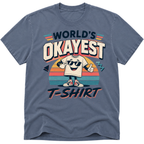 Worlds Okayest T-Shirt Man