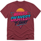 Worlds Okayest T-Shirt Vibe