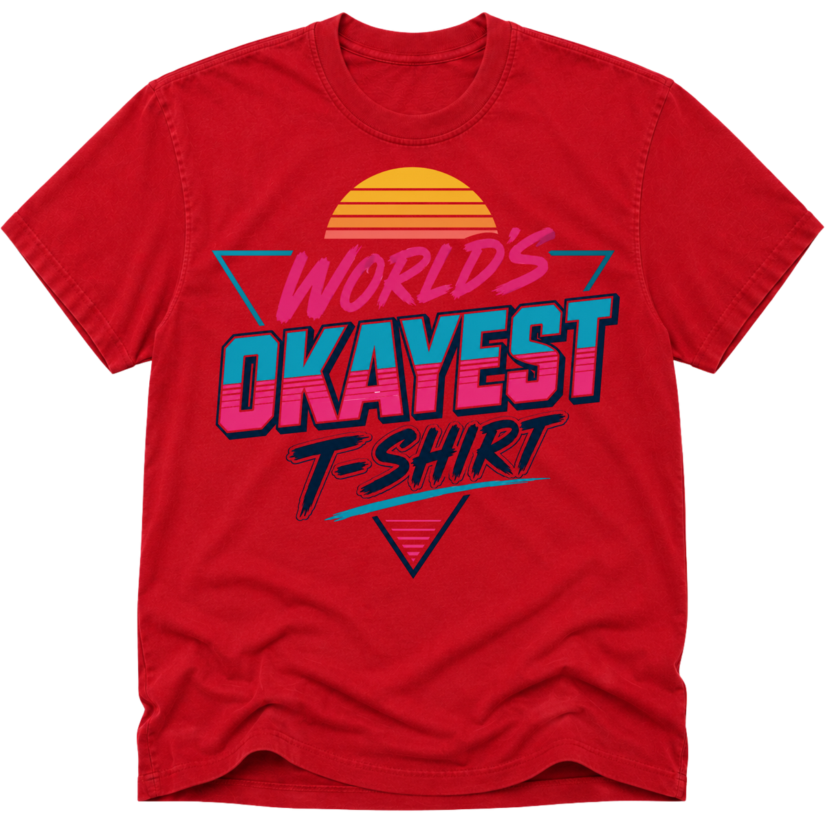 Worlds Okayest T-Shirt Vibe
