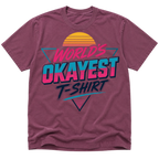 Worlds Okayest T-Shirt Vibe