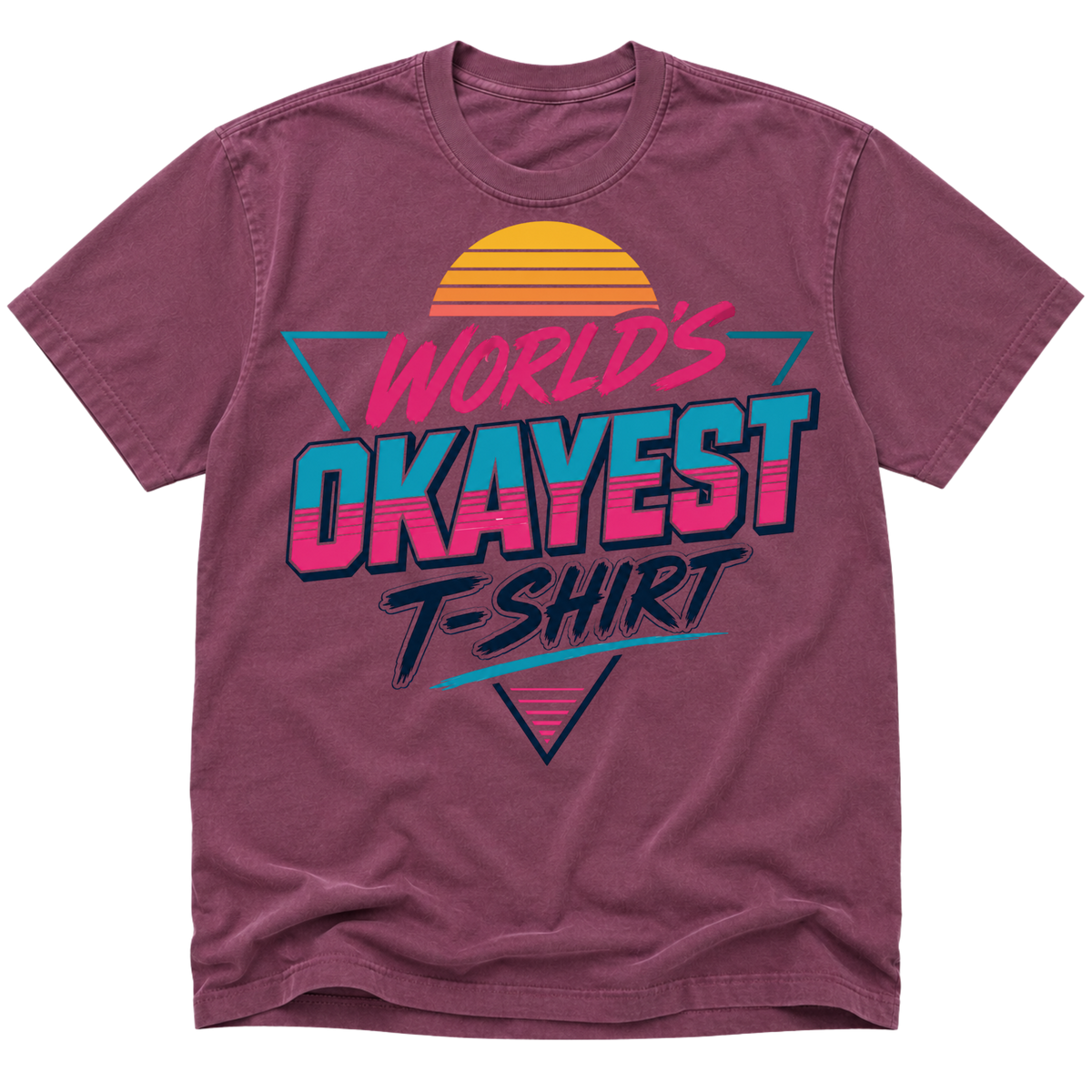 Worlds Okayest T-Shirt Vibe