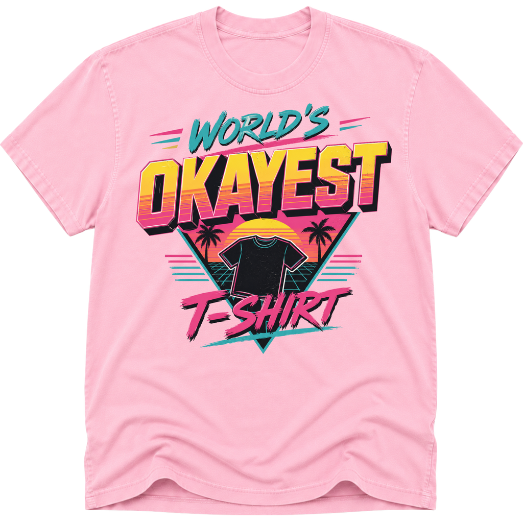 Worlds Okayest T-Shirt 80's