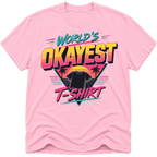 Worlds Okayest T-Shirt 80's
