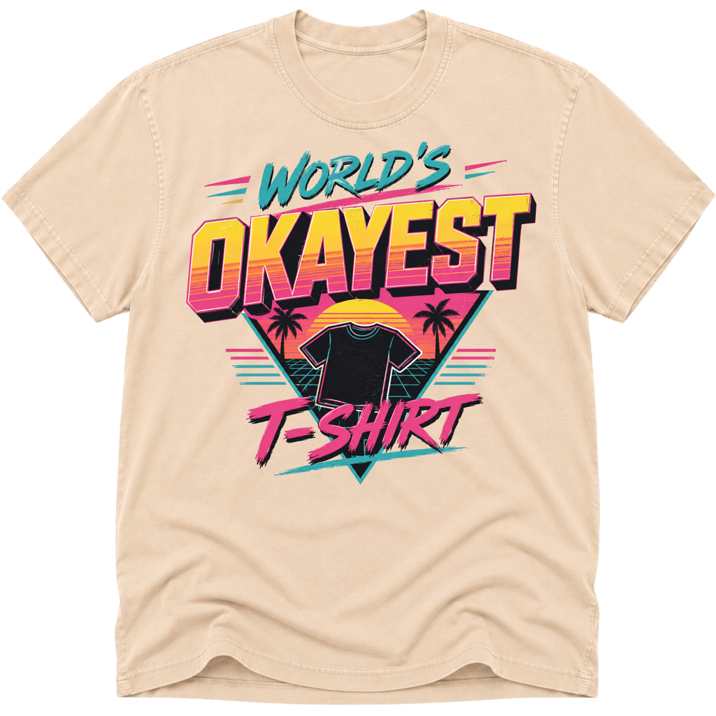Worlds Okayest T-Shirt 80's