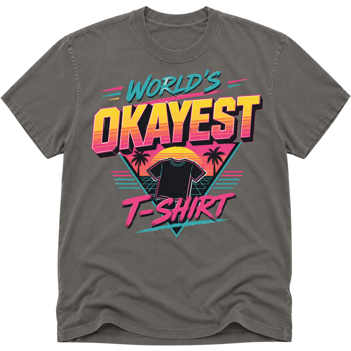 Worlds Okayest T-Shirt 80's