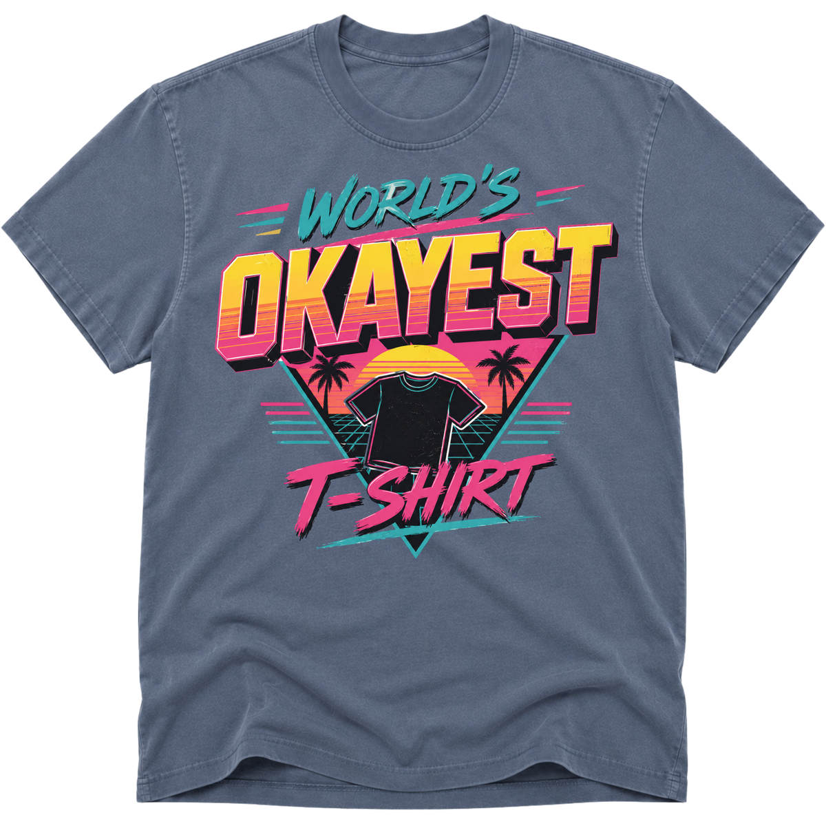Worlds Okayest T-Shirt 80's