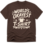 Worlds Okayest T-Shirt