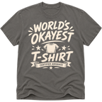Worlds Okayest T-Shirt