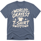 Worlds Okayest T-Shirt