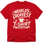Worlds Okayest T-Shirt