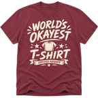 Worlds Okayest T-Shirt