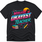 Worlds Okayest Teacher 80's