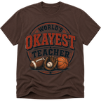 Worlds Okayest Teacher Sports