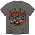 Worlds Okayest Teacher Sports