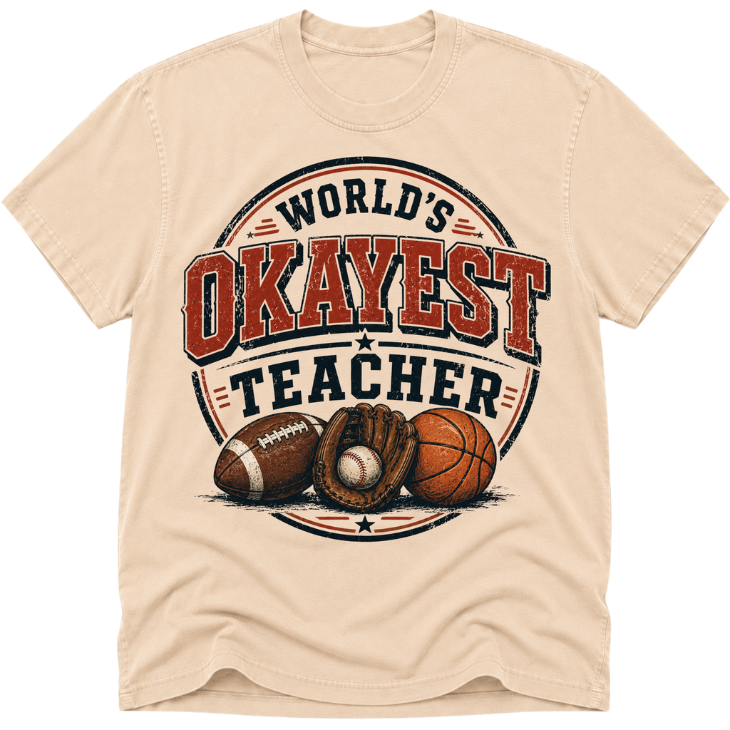 Worlds Okayest Teacher Sports