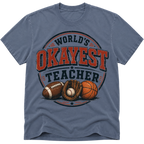 Worlds Okayest Teacher Sports