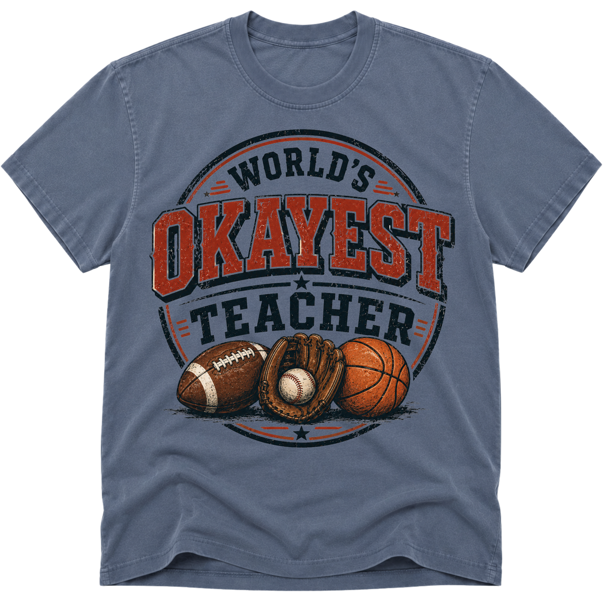 Worlds Okayest Teacher Sports