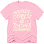 Worlds Okayest Teacher