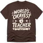 Worlds Okayest Teacher