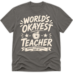 Worlds Okayest Teacher
