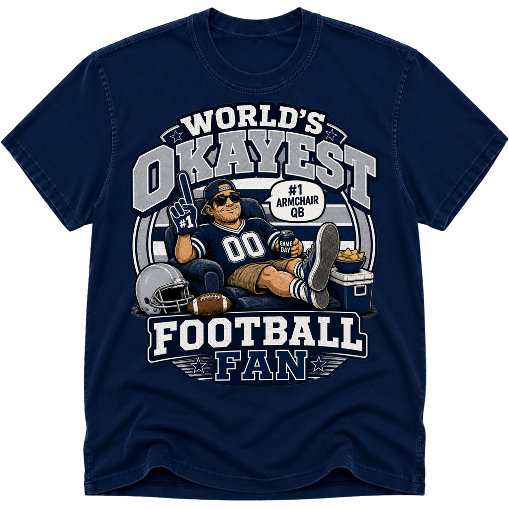 Worlds Okayest Football Fan Dallas